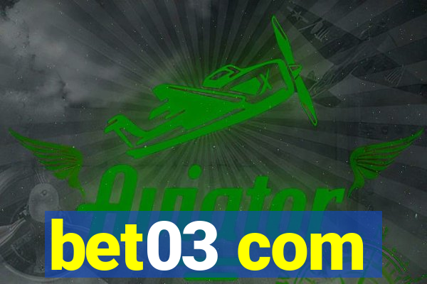 bet03 com